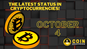 The Latest Status In Cryptocurrencies! - October 4
