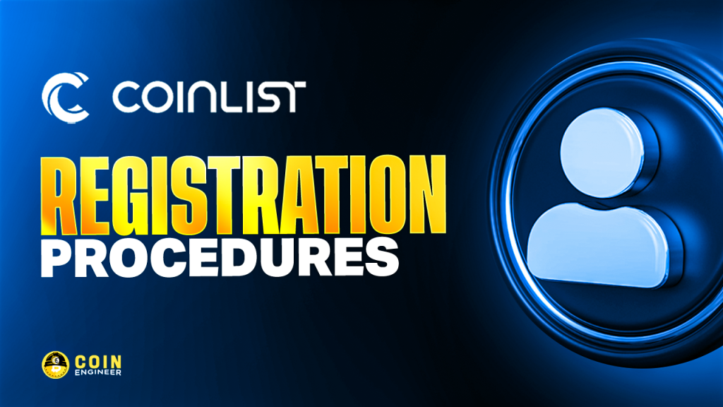Coinlist Exchange Registration Procedures